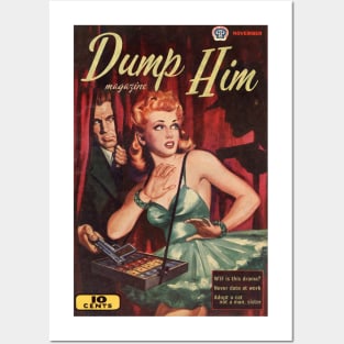 DUMP HIM Magazine, Featuring "WTF is this drama?" "Never date at work," and "Adopt a cat, not a man, sister" Posters and Art